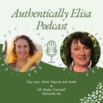 E84: Say yes, then figure out how.