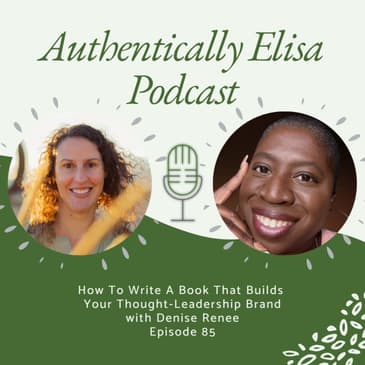 E85: How To Write A Book That Builds Your Thought-Leadership Brand