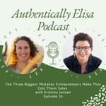 E79: The Three Biggest Mistakes Entrepreneurs Make that Cost Them Sales