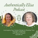 E94: Leveraging Your Human Design to Develop Your Thought Leadership