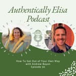 E30: How to get out of your own way