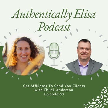 E68: Get Affiliates To Send You Clients