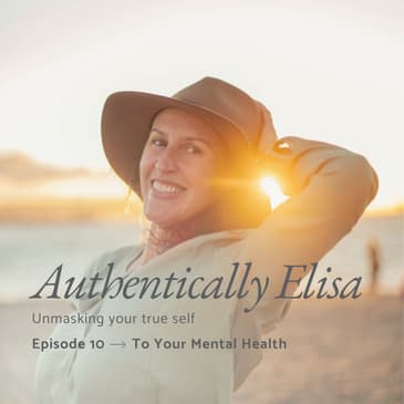 E10: To Your Mental Health