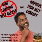 Stop Limiting Self Beliefs and Improve Your Self Concept
