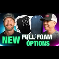 New Full-Foam Paddles, Swing Weight Estimator & Gear Gossip