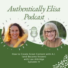 E77: How to Create Great Content with A.I. (and Become Known)