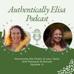 E71: Harnessing the Power of your Voice