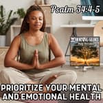 Prioritize Your Mental and Emotional Health