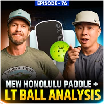 First Look: Honolulu, Friday, Pakle, Reload Paddles + LT Ball Breakdown