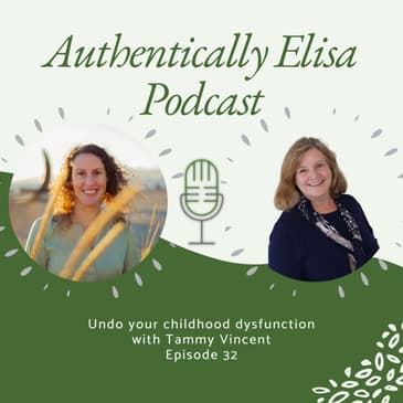 E32: Undo your childhood dysfunction