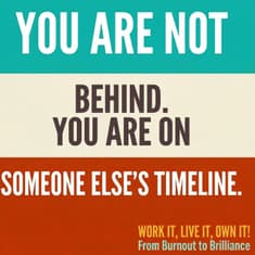 How to Stop Living on Someone Else's Timeline