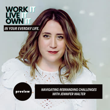 (Preview) Navigating Rebranding Challenges with Jennifer Walter