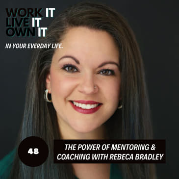 48: Benefits of Business Coaching & Mentoring with Rebeca Bradley