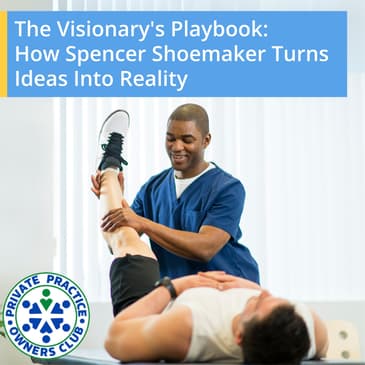 The Visionary's Playbook: How Spencer Shoemaker Turns Ideas Into Reality