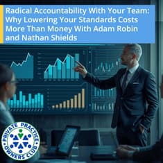 Radical Accountability With Your Team: Why Lowering Your Standards Costs More Than Money With Adam Robin and Nathan Shields