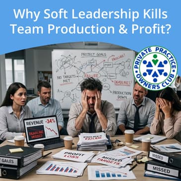 Why Soft Leadership Kills Team Production & Profit?