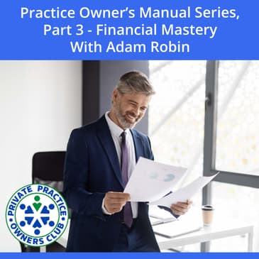 Leadership Development, Expansion, and Growth - Practice Owners Manual Series, Part 9