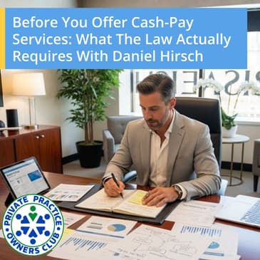 Before You Offer Cash-Pay Services: What The Law Actually Requires