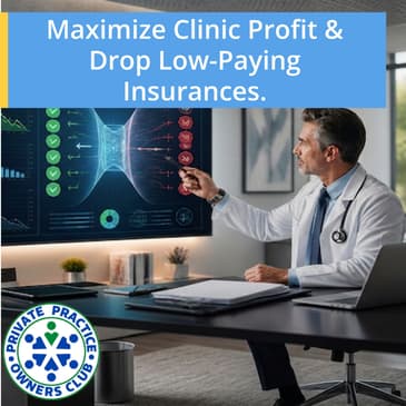 Maximize Clinic Profit & Drop Low-Paying Insurances