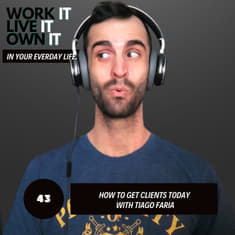 43: How to Get Clients with Tiago Faria