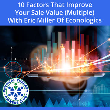 10 Factors That Improve Your Sale Value (Multiple) With Eric Miller Of Econologics