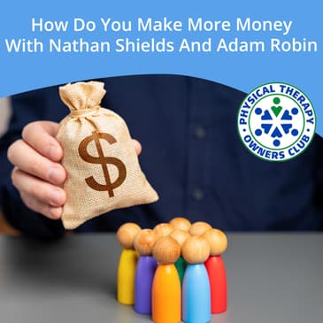 How Do You Make More Money With Nathan Shields And Adam Robin