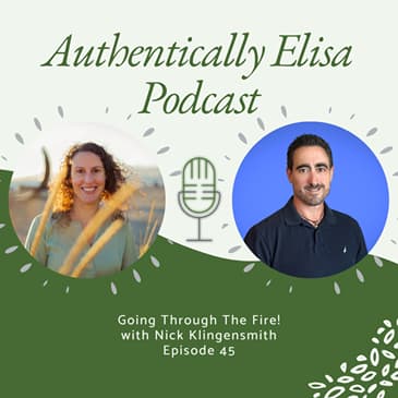 E45: Going through the fire