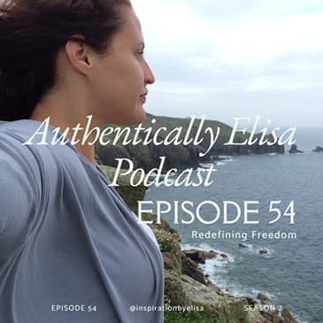 E54: Redefining Freedom in Your Business