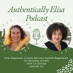 E131: How Alignment Creates Nervous System Regulation for Business Growth