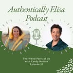 E37: The Weird Parts of Us