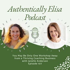 E107: You May Be Only One Workshop Away from a Thriving Coaching Business
