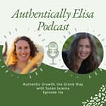 E114: Authentic Growth, the Grand Way