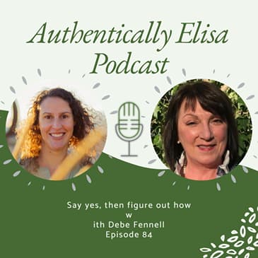E84: Say yes, then figure out how.