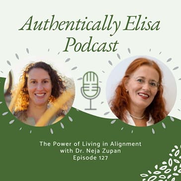 E127: The Power of Living in Alignment