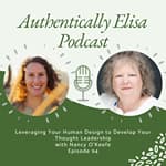 E94: Leveraging Your Human Design to Develop Your Thought Leadership