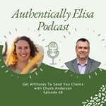 E68: Get Affiliates To Send You Clients