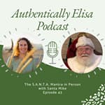 E43: The S.A.N.T.A. Mantra in Person