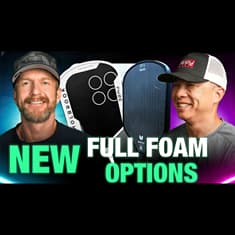 New Full-Foam Paddles, Swing Weight Estimator & Gear Gossip