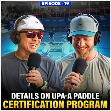 On Location at San Clemente; UPA-A Statement on Paddle Certification