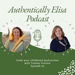 E32: Undo your childhood dysfunction