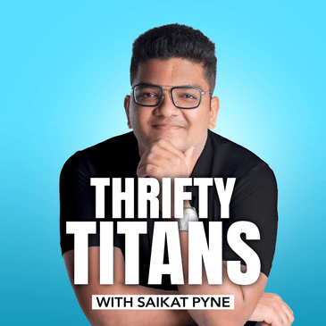 Thrifty Titans by Saikat Pyne