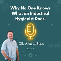 Why Nobody Knows What an Industrial Hygienist Does