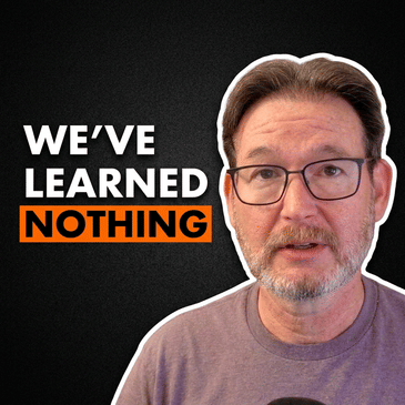 We've Learned Nothing
