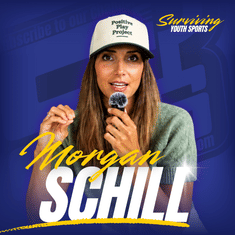 Morgan Schill: Expectations Can Steal the Joy of Youth Sports