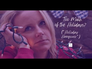 Post-Christmas Letdown or Holiday Hangover? [2025 Re-Post]