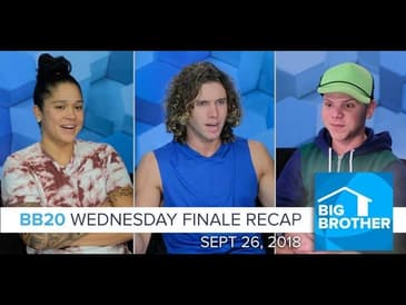 BB20 | Finale Episode Recap - Sept 26, 2018