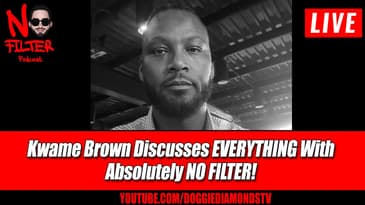 Kwame Brown Discusses EVERYTHING With Absolutely NO FILTER!