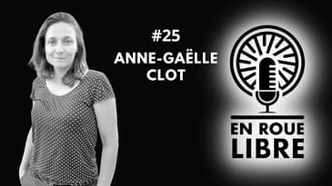#25 - Anne Gaëlle Clot - Au cœur de la création de la filière vélo