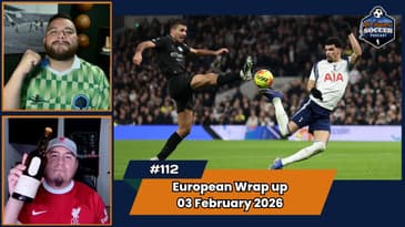 Premier League, Bundesliga, La Liga, and Serie A Weekly Review | EP112 Feb 2nd, 2026