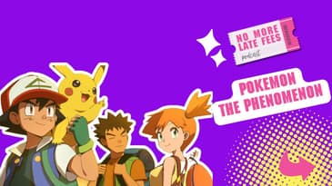 The Pokémon Phenomenon: Two Millennials Revisit the Pokémon Craze